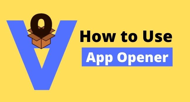 How to Use App Opener?